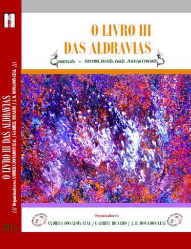 Semana Luso-Brasileira de Arte Aldravista terá lançamento do Livro III das Aldravias, com participação de 63 poetas aldravianistas brasileiros, portugueses e chilenos.