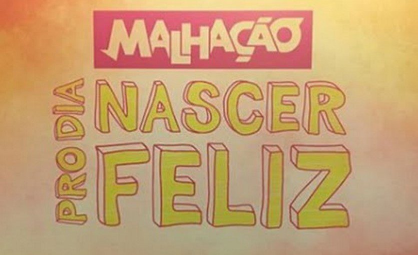 Resumos da Novela Malhação Pro Dia Nascer Feliz